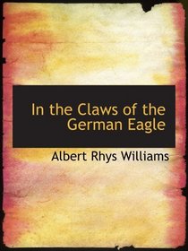 In the Claws of the German Eagle