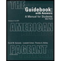 Guidebook with Answers: A Manual for Students for The American Pageant, Vol. I: To 1877, 12th Edition