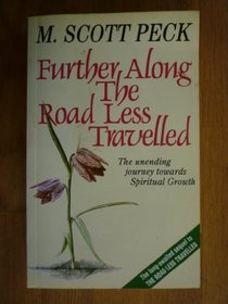 Further Along the Road Less Travelled: The Unending Journey Towards Spiritual Growth