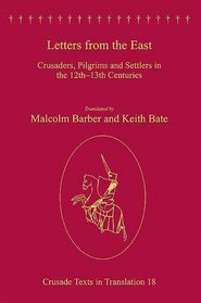 Letters from the East (Crusade Texts in Translation)