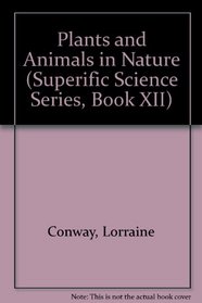 Plants and Animals in Nature (Superific Science Series, Book XII)