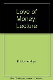 Love of Money: Lecture