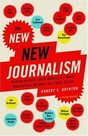 The New New Journalism : Conversations with America's Best Nonfiction Writers on Their Craft (Vintage Original)