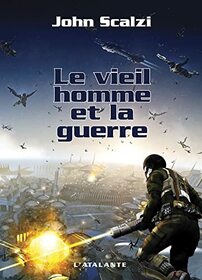 Le vieil homme et la guerre T1 (French Edition)