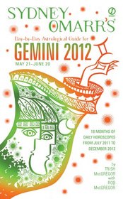 Sydney Omarr's Day-by-Day Astrological Guide for the Year 2012: Gemini (Sydney Omarr's Day By Day Astrological Guide for Gemini)