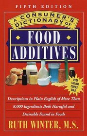 A Consumer's Dictionary of Food Additives : Fifth Edition Over 140,000 Copies Sold