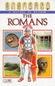A History of Britain - The Romans (Ladybird History of Britain)