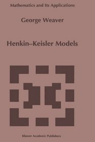 Henkin-Keisler Models (Mathematics and Its Applications)