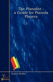 The Pianolist - A Guide for Pianola Players