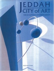 Jeddah City of Art; The Sculptures and Monuments