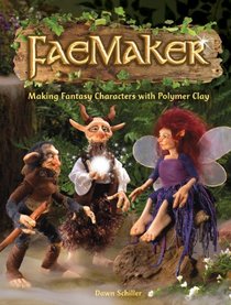 FaeMaker: Making Fantasy Characters with Polymer Clay