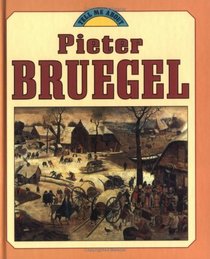 Pieter Bruegel (Tell Me About)