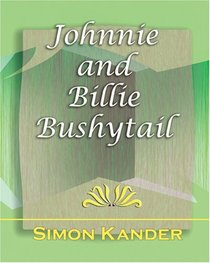 Johnnie and Billie Bushytail - 1910