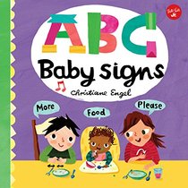 ABC for Me: ABC Baby Signs: Learn baby sign language while you practice your ABCs!