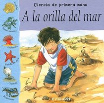 A La Orilla Del Mar (Ciencia de Primera Mano) (Spanish Edition)
