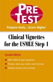 Clinical Vignettes for the USMLE Step 1 : PreTest Self-Assessment and Review (Pretest Series)