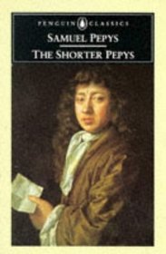 THE SHORTER PEPYS (PENGUIN CLASSICS)