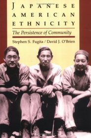 Japanese American Ethnicity: The Persistence of Community