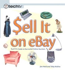 Sell it on eBay: TechTV's Guide to Creating Successful eBay Auctions