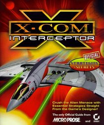 X-Com: Interceptor Official Strategies & Secrets