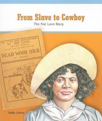 From Slave to Cowboy: The Nat Love Story