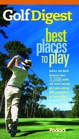 Fodor's Golf Digest's Best Places to Play, 6th Edition (Special-Interest Titles)