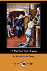 La Marque des Quatre (Dodo Press) (French Edition)