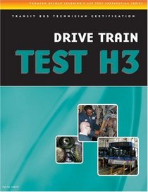 ASE Test Preparation - Transit Bus H3, Drive Train (Delmar Learning's Ase Test Prep Series)