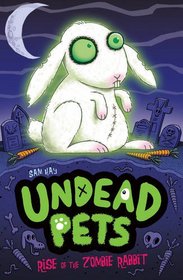 Rise of the Zombie Rabbit (Undead Pets)