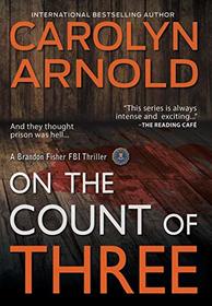 On the Count of Three (Brandon Fisher FBI)