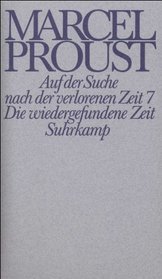 Proust, Marcel, Bd.7 : Auf der Suche nach der verlorenen Zeit