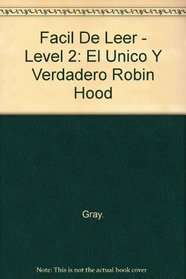 Facil De Leer - Level 2: El Unico Y Verdadero Robin Hood (Spanish Edition)