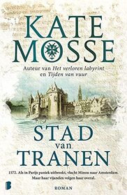Stad van tranen (The City of Tears) (Burning Chambers, Bk 2) (Dutch Edition)