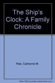 The Ship's Clock: A Family Chronicle
