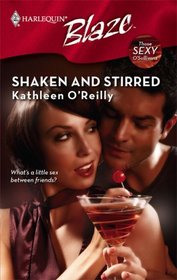 Shaken And Stirred (Those Sexy O'Sullivans, Bk 1) (Harlequin Blaze, No 382)