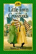 Little Town at the Crossroads (Little House the Caroline Years (Unnumbered Paperback))