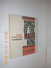 Songs of the Maori King: Poems
