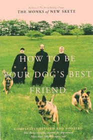 How to Be Your Dog's Best Friend (Classic Training Manual for Dog Owners)