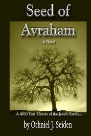Seed of Avraham - The 4000 Year History of the Jewish Family