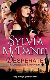 Desperate (Lipstick and Lead, Bk 1)