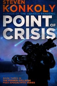 Point of Crisis  (The Perseid Collapse Post Apocalyptic Series) (Volume 3)