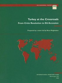 Turkey at the Crossroads from Crisis Resolution to Eu Accession (Occasional Paper (International Monetary Fund))