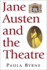 Jane Austen and the Theatre