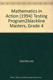Mathematics in Action (1994) Testing Program2blackline Masters, Grade 4