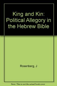 King and Kin: Political Allegory in the Hebrew Bible