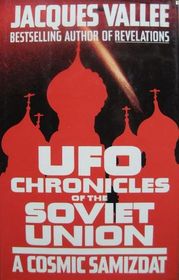 UFO Chronicles of the Soviet Union : A Cosmic Samizdat