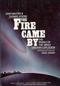 The Fire Came By: The Riddle of the Great Siberian Explosion