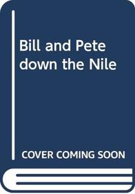 Bill and Pete down the Nile