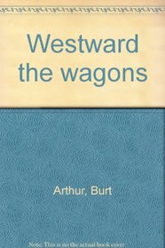 Westward the wagons