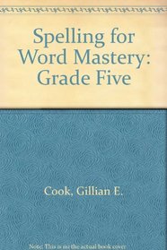 Spelling for Word Mastery: Grade Five